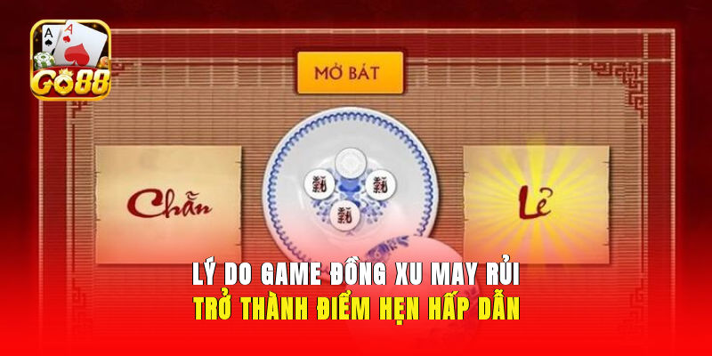 Cẩm nang chi tiết hướng dẫn chơi lắc xu hiệu quả